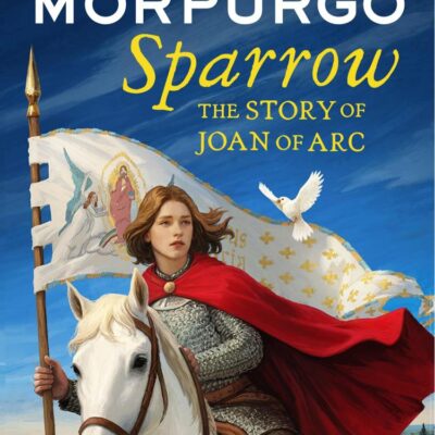 Sparrow: The Story Of Joan Of Arc
