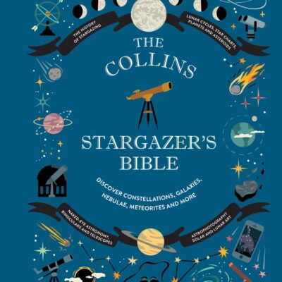 Collins Stargazer’s Bible: Your illustrated companion to the night sky