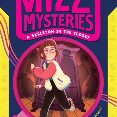 The Mizzy Mysteries: A Skeleton in The Closet: A twisty middle-grade illustrated murder-mystery adventure with a neurodivergent heroine, new for 2025!: Book 1