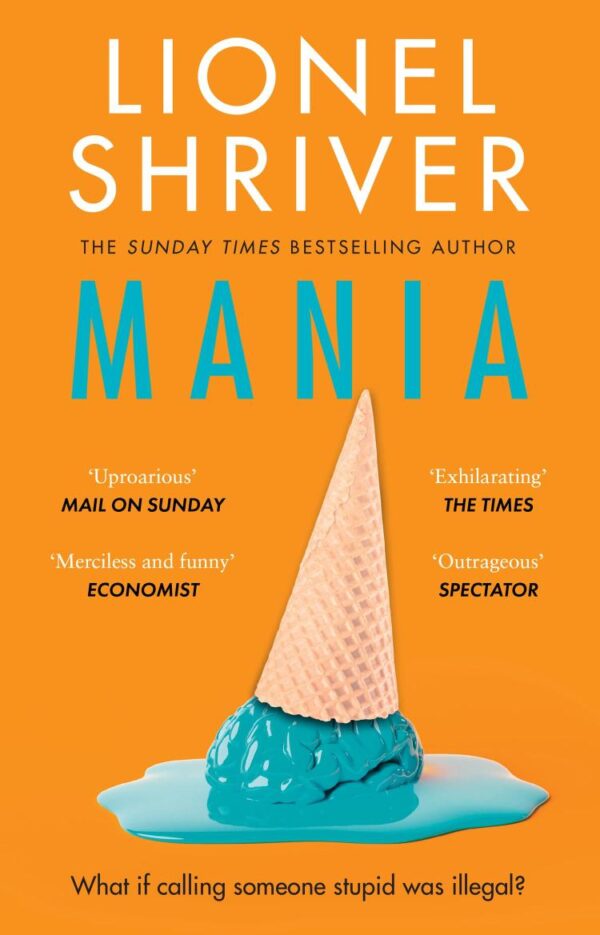 Mania: The latest novel from the award-winning author of WE NEED TO TALK ABOUT KEVIN
