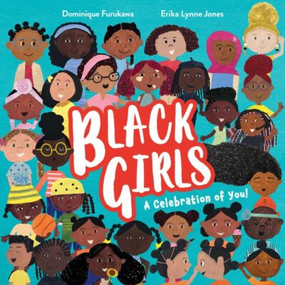 Black Girls: An empowering illustrated picture book celebrating the joys of Black girlhood, perfect for children aged 3+. New for 2024.