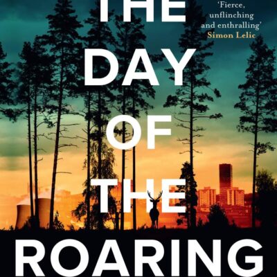 The Day of the Roaring: An award-winning debut police procedural crime thriller novel new for 2025