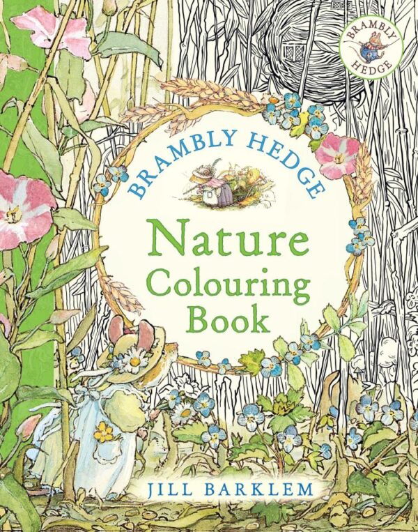 Brambly Hedge: Nature Colouring Book: Enter the cosy world of Brambly Hedge with this perfect colouring book for relaxation for all ages