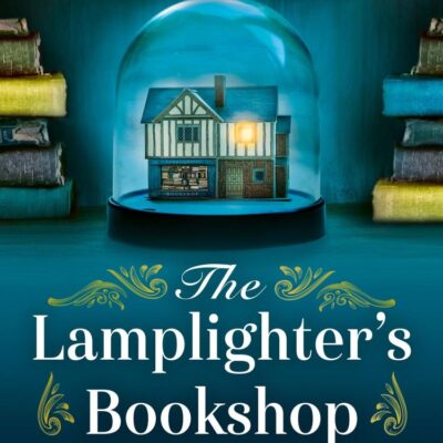 The Lamplighter’S Bookshop: The runaway romantic and escapist international bestseller of 2025