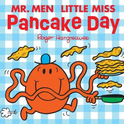 Mr. Men & Little Miss Celebrations — Mr Men Little Miss Panc: The perfect illustrated children’s book to celebrate Pancake Day!