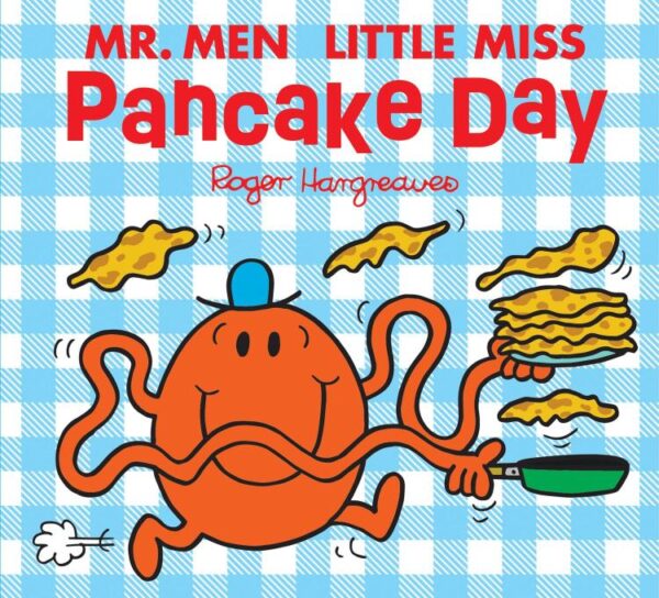Mr. Men & Little Miss Celebrations — Mr Men Little Miss Panc: The perfect illustrated children’s book to celebrate Pancake Day!