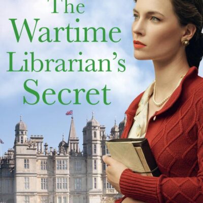 The Wartime Librarian’s Secret (2): The new uplifting WWII romance saga novel from bestselling author Molly Green, perfect for fans of Kate Quinn, Nancy Revell and Anna Stuart