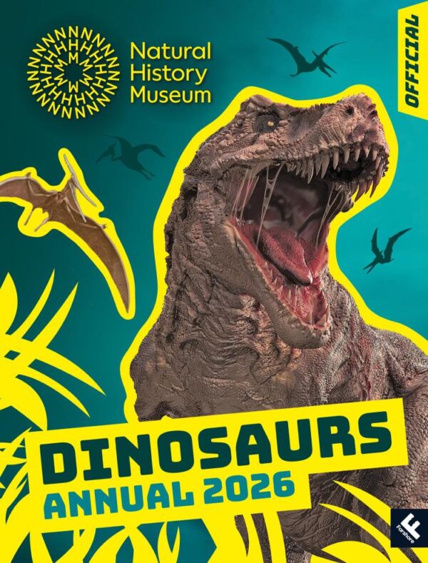 Natural History Museum Dinosaurs Annual 2026: The perfect Christmas 2025 gift for children who love dinosaur facts, activities, crafts and more!