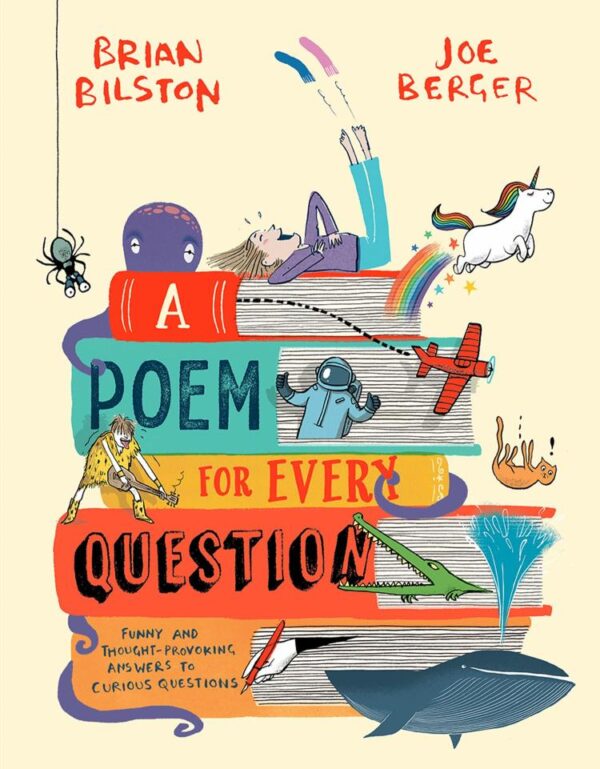 A Poem for Every Question: A new illustrated funny and fact-filled non-fiction children’s poetry book for 2025, great for kids aged 6+