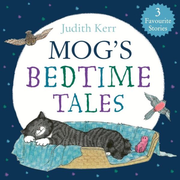Mog’s Bedtime Tales: An illustrated collection of Mog stories, perfect for bedtime reading!