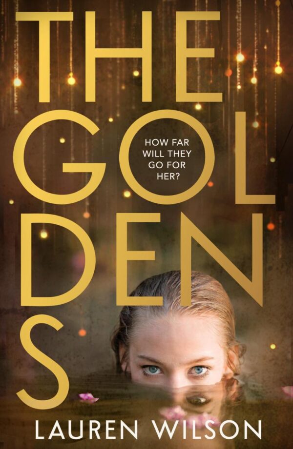 The Goldens: New for 2025, a darkly compelling and gripping thriller for young adults