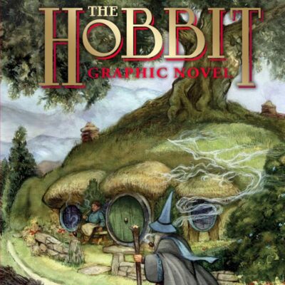 The Hobbit Graphic Novel: Revised and Expanded
