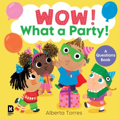 Wow! What a Party!: A fun illustrated board book about a boy’s third birthday party!