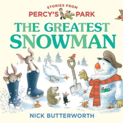 The Greatest Snowman: A fun new illustrated board book featuring the bestselling classic character. The perfect Christmas gift for babies and toddlers! (Stories from Percy’s Park)