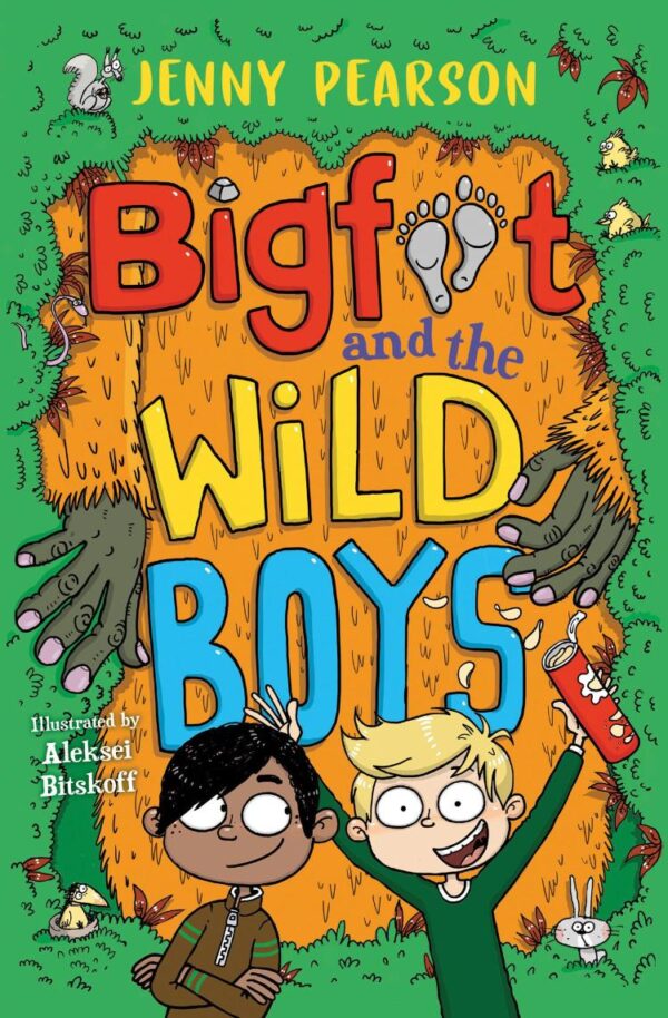Bigfoot and the Wild Boys: A laugh-out-loud wilderness survival tale from award-winning author Jenny Pearson (Dyslexia-friendly)