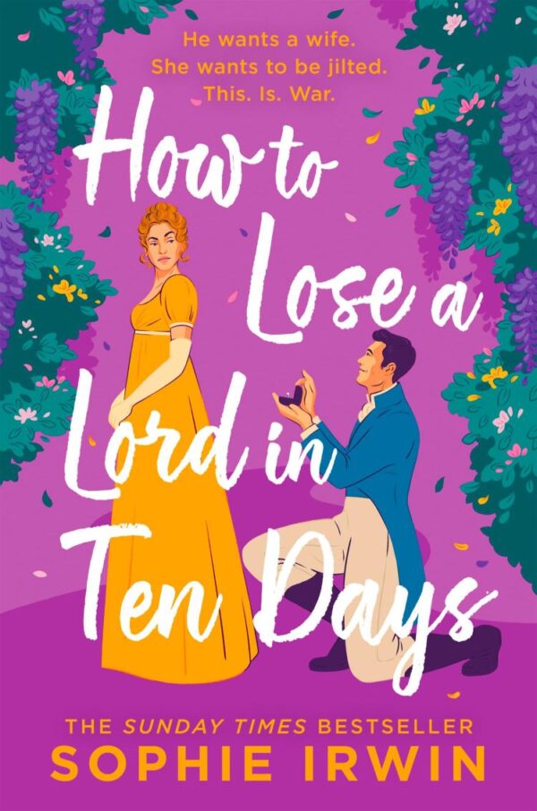 How to Lose a Lord in Ten Days: The hottest new Regency romance from the Sunday Times bestselling author