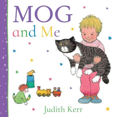 Mog And Me: The gorgeous new illustrated board book for babies and young children from the best-selling author of The Tiger Who Came to Tea!