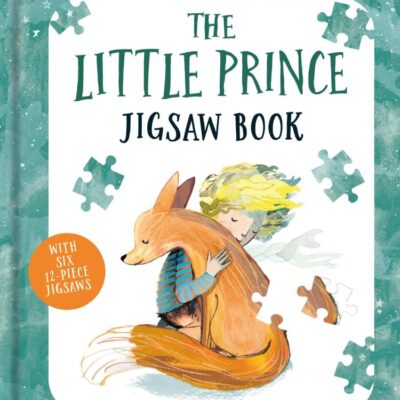 The Little Prince Jigsaw Book: The beloved classic children’s fable, adapted as a illustrated jigsaw book for a new generation of young readers