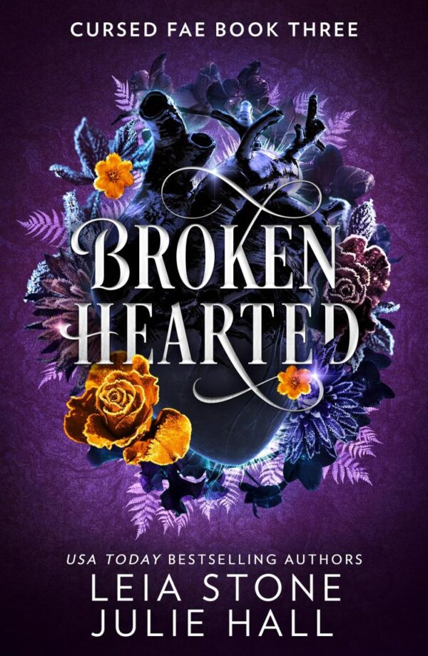 Cursed Fae (3) — Broken Hearted: The new spellbinding romantasy full of adventure and magic for 2025 from the TikTok sensations: Book 3