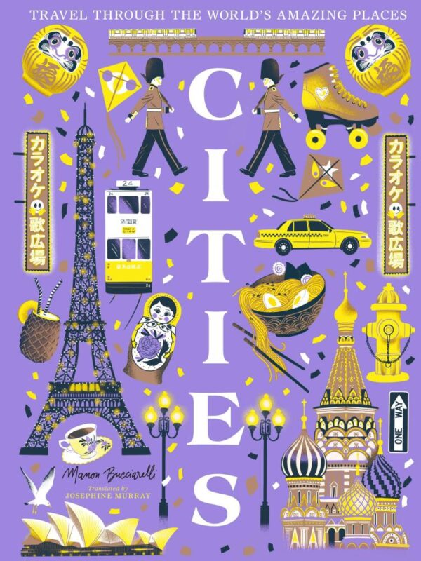 Cities: The stunning new illustrated non-fiction book for children about great cities of the world!