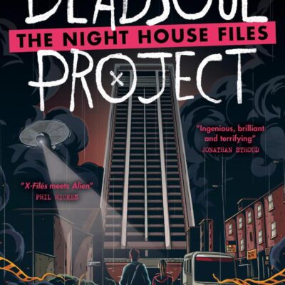 The Deadsoul Project: The Night House Files Book 1