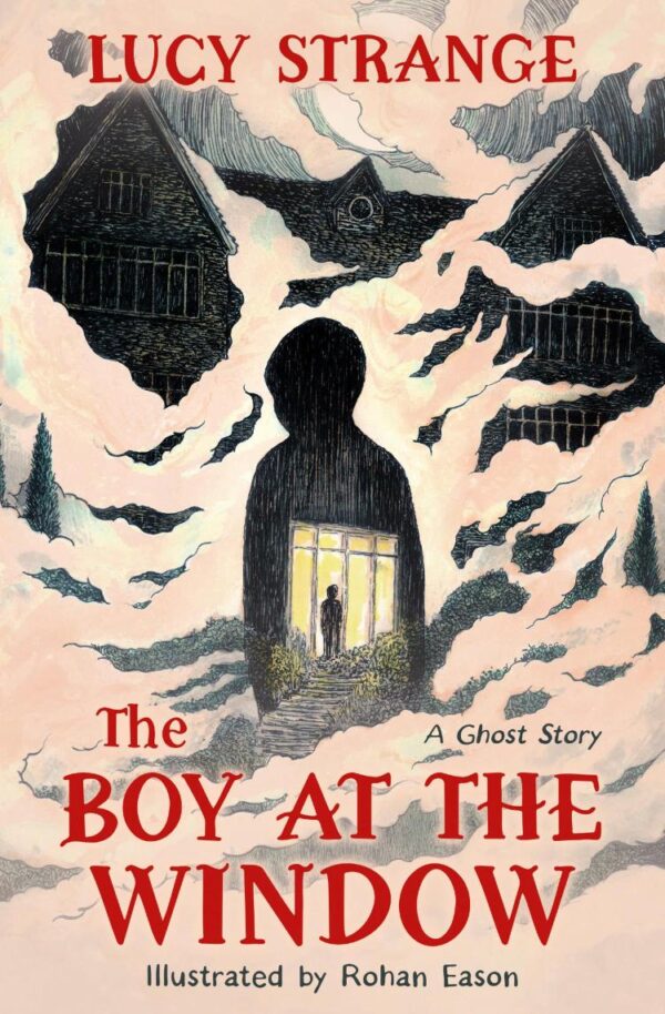 The Boy at the Window: The chilling new ghost story from bestselling author Lucy Strange (Dyslexia-friendly)