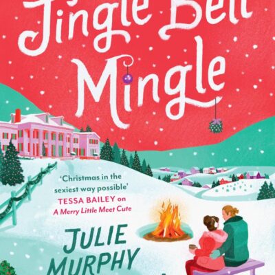 A Jingle Bell Mingle: the perfect spicy festive rom-com from bestselling authors
