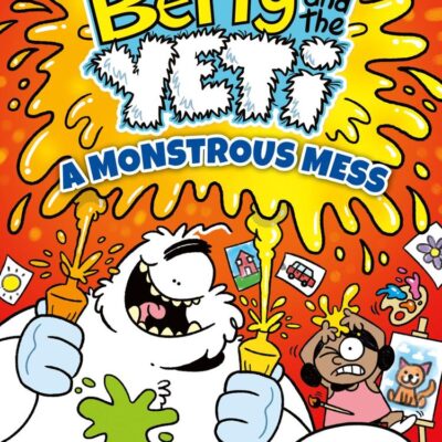 Beano Betty and the Yeti: A Monstrous Mess: Book 2 of the new official Beano children’s illustrated funny graphic novel series – perfect for kids aged 6, 7, 8, 9, and 10!