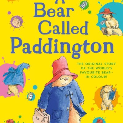 A Bear Called Paddington (Colour Edition): The funny, original story of everyone’s favourite bear, Paddington, with colour illustrations throughout.