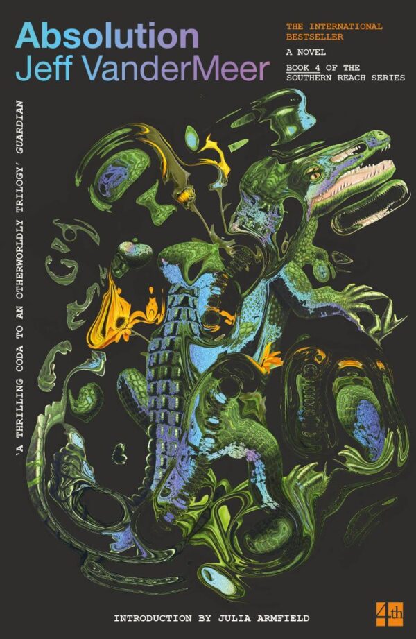 Absolution: The new Southern Reach Novel – a thrilling surprise and final foray into Area X