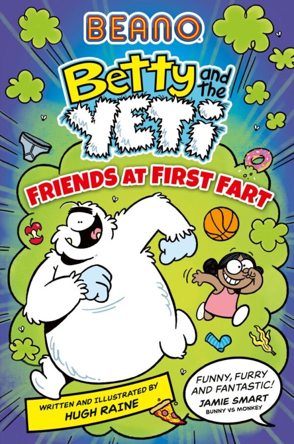BEANO Betty and the Yeti: Friends at First Fart: Funny illustrated graphic novel series – perfect for fans of Bunny vs Monkey and kids aged 6, 7, 8, 9 & 10. New for 2025!: Book 1