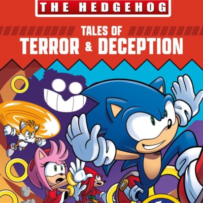 Sonic the Hedgehog Tales of Terror and Deception: 6 Action-packed Stories in 1: A collection of 6 action-packed stories, perfect for Sonic fans aged 6 years and over!