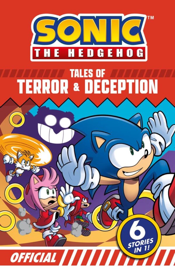Sonic the Hedgehog Tales of Terror and Deception: 6 Action-packed Stories in 1: A collection of 6 action-packed stories, perfect for Sonic fans aged 6 years and over!