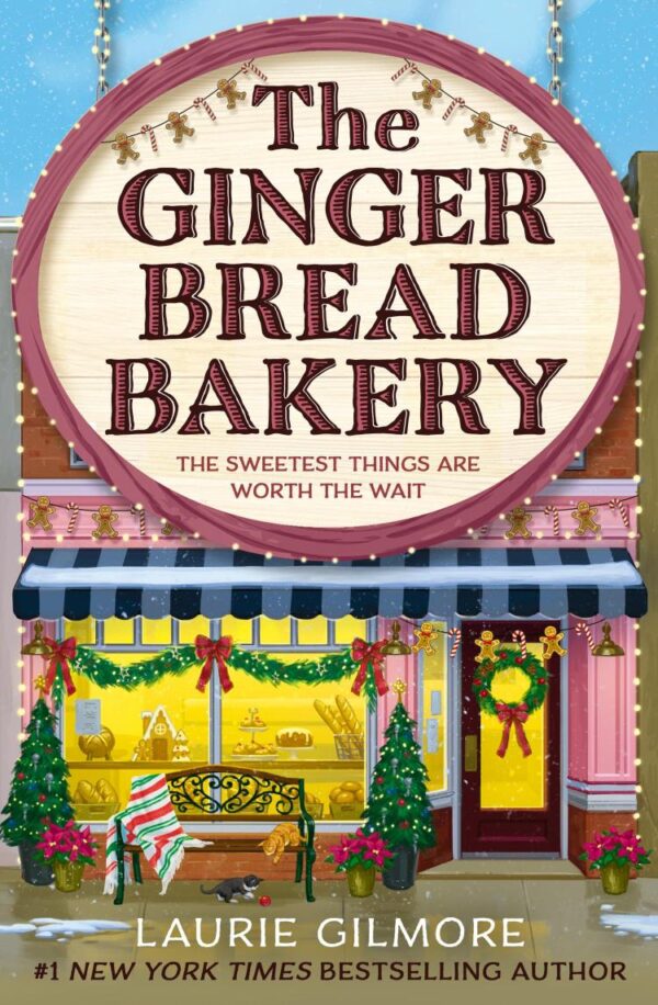 The Gingerbread Bakery: The new enemies to lovers cozy romance for 2025 from the international No 1 best-selling author of The Pumpkin Spice Cafe (Dream Harbor, 5)