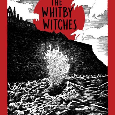 The Whitby Witches: Classic middle grade gothic fantasy adventure, with a new look for 2025 (HarperCollins Children’s Classics)