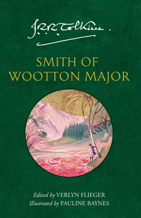 Smith Of Wootton Major: A captivating tale of fantasy and adventure from the Sunday Times bestselling author of The Lord of the Rings and The Hobbit