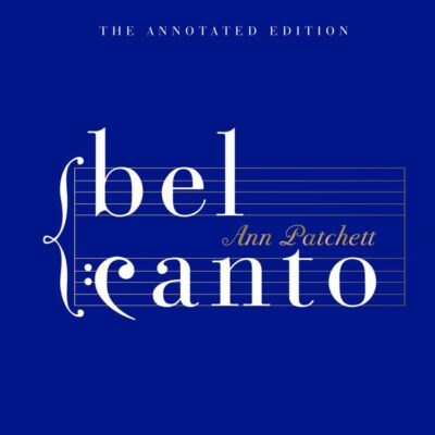 Bel Canto: Annotated Edition