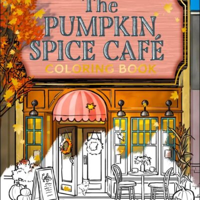The Pumpkin Spice Café Coloring Book: The official Pumpkin Spice Café coloring book for adults and teens featuring cozy hygge scenes for relaxation and fun in fall 2025 (Dream Harbor)