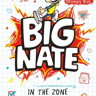 Big Nate in the Zone: Hilarious comic-book-style story for kids aged 9+