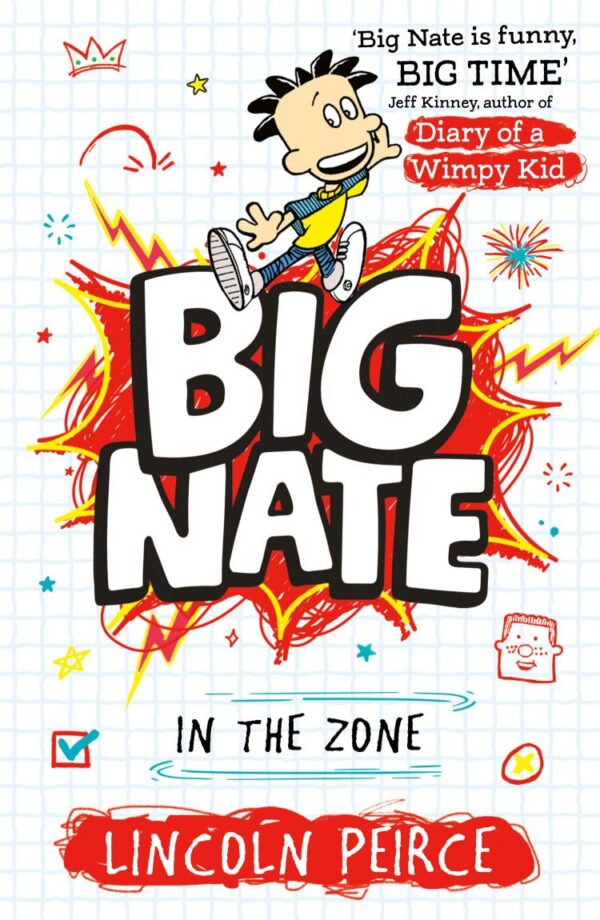 Big Nate in the Zone: Hilarious comic-book-style story for kids aged 9+