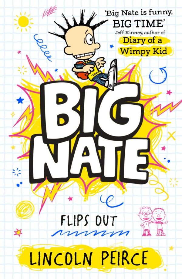 Big Nate Flips Out: Hilarious comic-book-style story for kids aged 9+