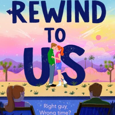 Rewind to Us: New for 2025, a YA rom-com with a sprinkle of magic