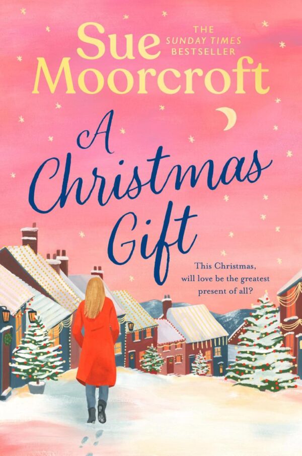 A Christmas Gift: A cosy, romantic read for 2025 from the million copy bestselling author that will warm the heart and soothe the soul this Christmas!