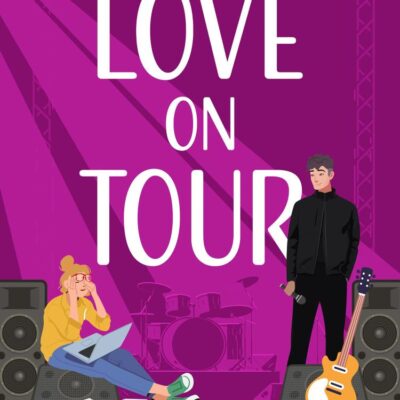 Love On Tour: A friends-to-lovers, rockstar rom-com from the author of Ex in the City to read in 2025!
