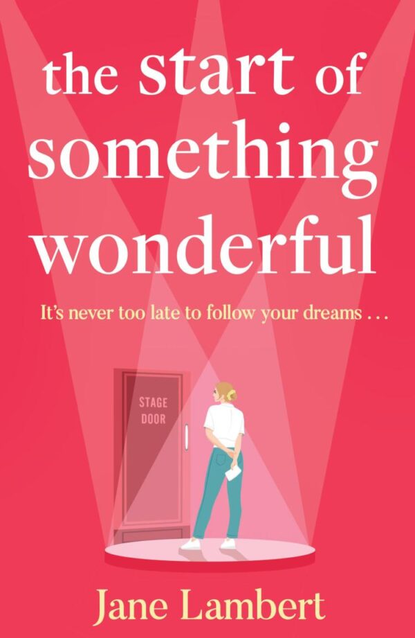 The Start of Something Wonderful: Don’t miss this fantastically feel-good romantic comedy full of hope, second chances, and friendship!