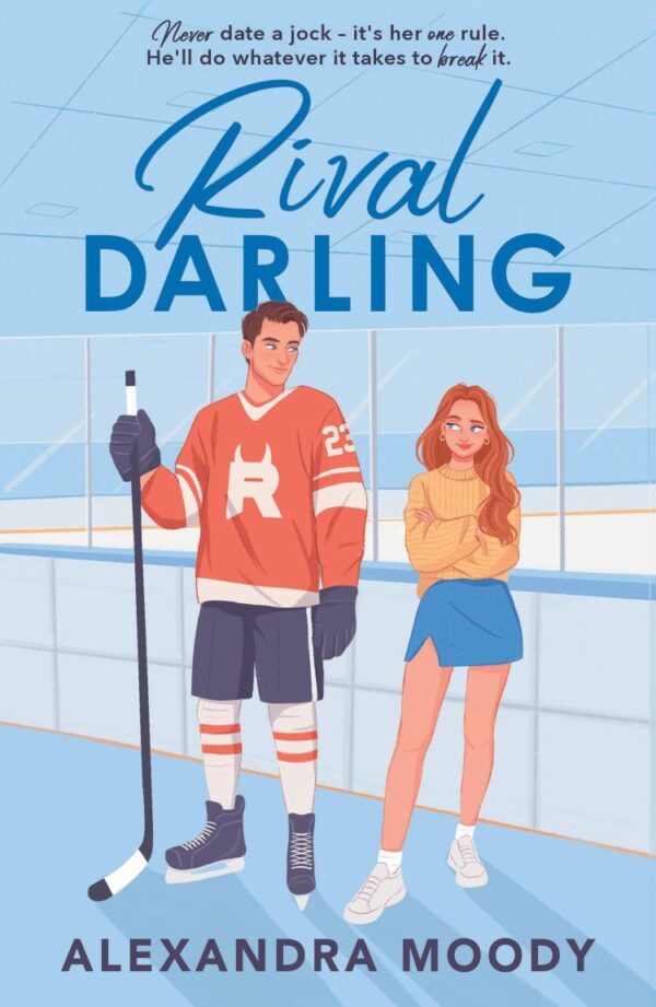 The Darling Devils — The Rival Darling: the first book in the bestselling wholesome YA ice hockey romance series taking the world by storm!