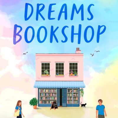 The Wildest Dreams Bookshop: New for 2025, a brilliantly swoonworthy YA romantic comedy: Book 1