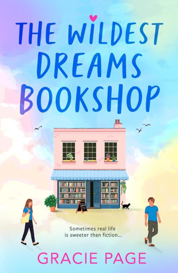 The Wildest Dreams Bookshop: New for 2025, a brilliantly swoonworthy YA romantic comedy: Book 1