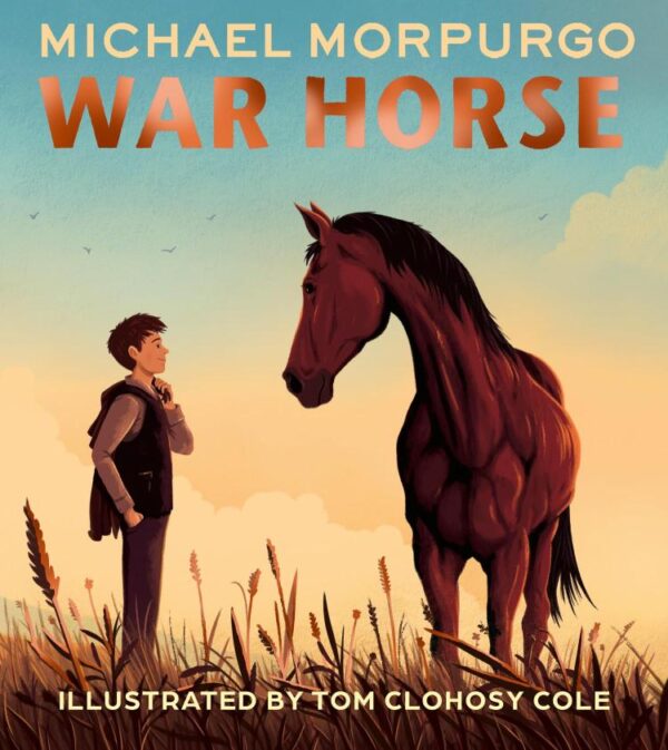 War Horse: A Beloved Modern Classic Adapted for a New Generation of Readers