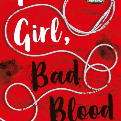 Good Girl, Bad Blood : A Good Girl’s Guide To Murder (2): Book 2